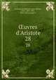uvres d`Aristote. 28, 