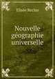 Nouvelle gographie universelle, 