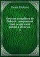 Oeuvres compltes de Diderot: comprenant tout ce qui a t publi diverses .. 3, Denis Diderot 