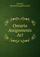 Ontario Assignments Act, Ontario, Richard Scougall Cassels 