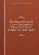 Puerto Rican Civil Court Documents Collection, Box 2, Folder 31, 1882-1883., Puerto Rican Insular Courts System. 