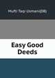 Easy Good Deeds, Mufti Taqi Usmani(DB) 