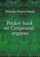 Pocket-book on Compound-engines, Nicholas Procter Burgh 