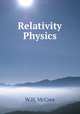 Relativity Physics, W.H. McCrea 