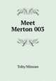 Meet Merton 003, Toby/Minoan 