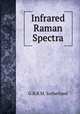 Infrared & Raman Spectra, G.B.B.M. Sutherland 