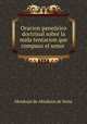 Oracion panejirico doctrinal sobre la mala tentacion que compuso el senor ., Mordojai de Abraham de Soria 