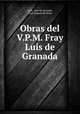 Obras del V.P.M. Fray Luis de Granada, 