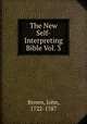 The New Self-Interpreting Bible Vol. 3, Brown, John, 1722-1787 
