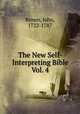 The New Self-Interpreting Bible Vol. 4, Brown, John, 1722-1787 