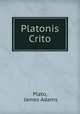 Platonis Crito, Plato, James Adams 