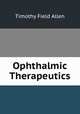 Ophthalmic Therapeutics, Allen, Timothy Field, 1837-1902 