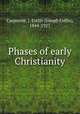 Phases of early Christianity, Carpenter, J. Estlin (Joseph Estlin), 1844-1927 