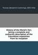 History of the World`s fair; being a complete and authentic description of the Columbian exposition from its inception, Truman, Benjamin Cummings, 1835-1916 