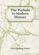 The Prelude to Modern History, John Elliotson Symes 