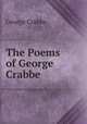 The Poems of George Crabbe, Crabbe George 