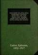 Partial syllabic lists of the clinical morphologies of the blood, sputum, feces, skin, urine, vomitus, foods : including potable waters, ice and the air, and the clothing (after Salisbury), Cutter, Ephraim, 1832-1917 