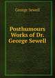 Posthumours Works of Dr. George Sewell, George Sewell 