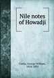 Nile notes of Howadji, Curtis, George William, 1824-1892 