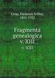 Fragmenta genealogica. v. XIII, Crisp, Frederick Arthur, 1851-1922 