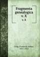 Fragmenta genealogica. v. X, Crisp, Frederick Arthur, 1851-1922 