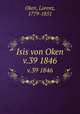 Isis von Oken. v.39 1846, Oken, Lorenz, 1779-1851 