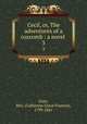 Cecil, or, The adventures of a coxcomb : a novel . 3, Gore, Mrs. (Catherine Grace Frances), 1799-1861 