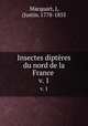 Insectes diptres du nord de la France . v. 1, Macquart, J, (Justin. 1778-1855 