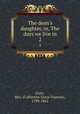 The dean`s daughter, or, The days we live in. 2, Gore, Mrs. (Catherine Grace Frances), 1799-1861 