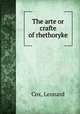 The arte or crafte of rhethoryke, Cox, Leonard 