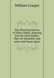 The diverting history of JOhn Gilpin; showing how he went farther than he intended, and came safe home again, Cowper William 