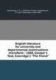 English literature for university and departmental examinations microform : 1888, Cowper`s Task, Coleridge`s "The friend", Armstrong, T. C. L. (Thomas Clinton Little),Bryant, J. E. (John Ebenezer), 1849-1909 