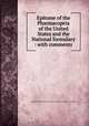 Epitome of the Pharmacopeia of the United States and the National formulary : with comments, Council on Pharmacy and Chemistry (American Medical Association) 
