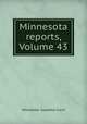 Minnesota reports, Volume 43, Minnesota. Supreme Court 