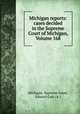 Michigan reports: cases decided in the Supreme Court of Michigan, Volume 168, Michigan. Supreme Court, Edward Gott (A.) 