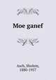 Moe ganef, Asch, Sholem, 1880-1957 