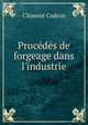 Procds de forgeage dans l`industrie, 