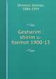 Gesharim : shirim u-foemot 1900-13, Shneour, Zalman, 1886-1959 