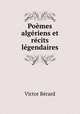 Pomes algriens et rcits lgendaires, 