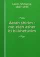 Aarah shirim : me-eleh asher iti bi-khetuvim, Levin, Shmarya, 1867-1935 