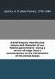 A brief enquiry into the true nature and character of our federal government : being a review of Judge Story`s commentaries on the Constitution of the United States, Upshur, A. P. (Abel Parker), 1790-1844 