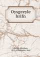 Oysgeeyle hrifn, Sholem Aleichem, 1859-1916,Rispler, Meir 