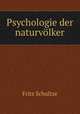 Psychologie der naturvlker, Fritz Schultze 