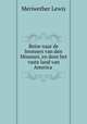 Reize naar de bronnen van den Missouri, en door het vaste land van America ., Meriwether Lewis 