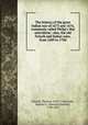 The history of the great Indian war of 1675 and 1676, commonly called Philip`s War microform : also, the old French and Indian wars, from 1689 to 1704, Church, Thomas, 1674-1746,Drake, Samuel G. (Samuel Gardner), 1798-1875 