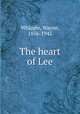 The heart of Lee, Whipple, Wayne, 1856-1942 