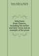 Selections from Chaucer, including his earlier and later verse and an example of his prose, Chaucer, Geoffrey, d. 1400,Child, Clarence Griffin, 1864-1948, ed 