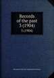 Records of the past. 3 (1904), Records of the Past Exploration Society 