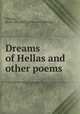 Dreams of Hellas and other poems, Cheney, Annie Elizabeth. [from old catalog] 