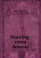 Drawing-room dramas, Bedford, Paul John, ca. 1792-1871,Hemyng, Bracebridge, 1841-1901 